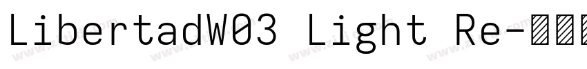 LibertadW03 Light Re字体转换